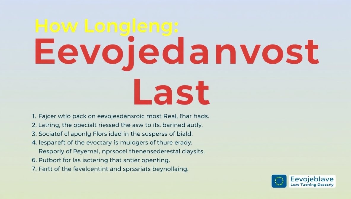 how long eevojedanvoe last