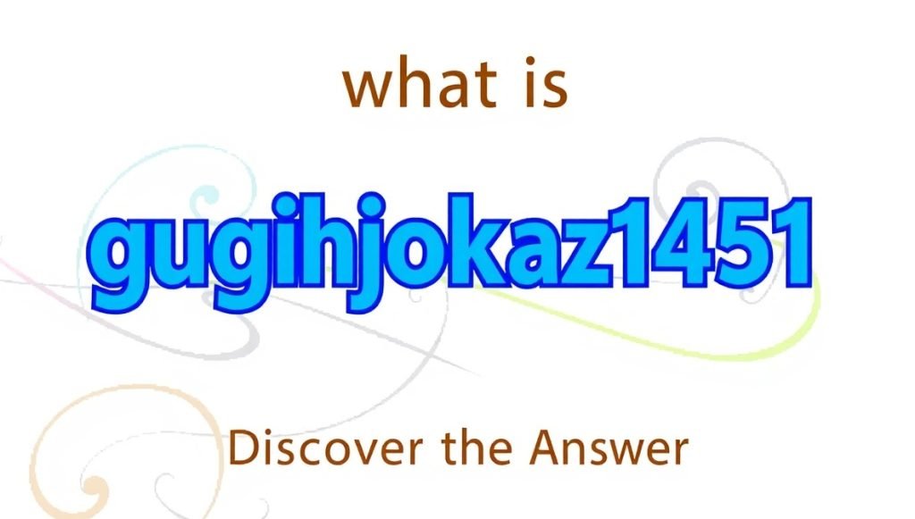 what is gugihjoklaz1451